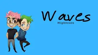 WAVES | Nightcore ~Request~