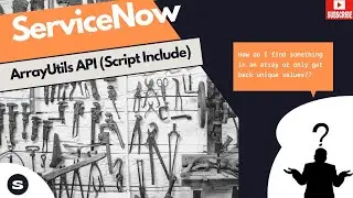ServiceNow ArrayUtils API | How to find unique values in an array