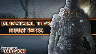 The Division Survival Tips | How to Make Hunters Easy to Deal With