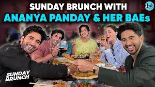 Sunday Brunch With Ananya Pandey, Vihaan, Varun & Gurfateh X Kamiya Jani | Ep 141 | Curly Tales