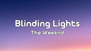 The Weeknd - Blinding Lights (Lyrics)