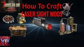 7 Days to Die | How To Craft Laser Sight Mods