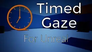 Timed Gaze Based Interactive Object in UE4 / Unreal Engine 4