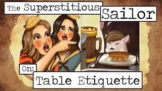 The Superstitious Sailor: Table Etiquette