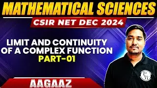 CSIR NET 2024 : Limit and Continuity of a Complex Function Part 01 - Complex Analysis | Mathematics