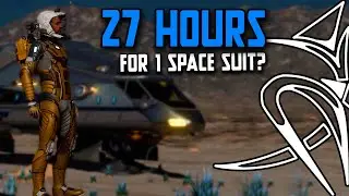 It takes INSANE amount of time to UPGRADE 1 Space suit