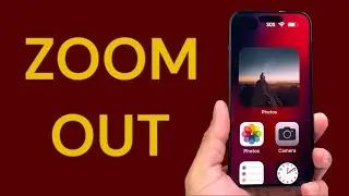 How To Zoom Out on iPhone