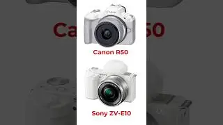 Buy Battle Canon R50 vs Sony ZV-E10 #shorts #cameras  #contentcreation