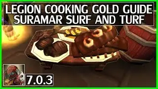 WoW Legion Cooking Gold Guide - Suramar Surf and Turf