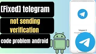 How To Fix Telegram Not Sending Verification Code On Android | Fix Telegram Code Not Received