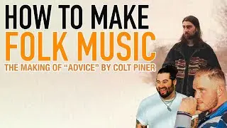 How To Make A Folk Song | Folk Music Production Tutorial With Colt Piner