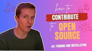 How to Contribute to Open Source - Forking and Installation