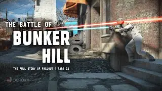 The Battle of Bunker Hill - The Story of Fallout 4 Part 22