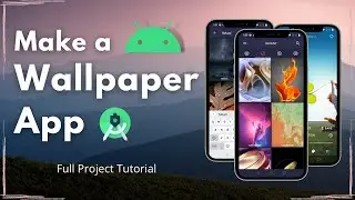 Make a Wallpaper App | Full Tutorial | Android Project