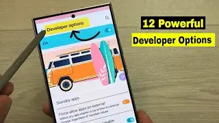Samsung Galaxy S24 Ultra - 12 Best Developer Options for Better Performance