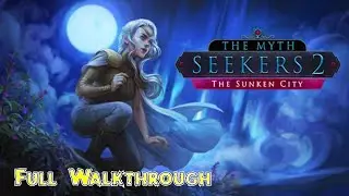 Lets Play - The Myth Seekers 2 - The Sunken City - Full Walkthrough