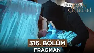 Kan Çiçekleri 316. Bölüm Fragmanı - 14 Mayıs Salı