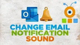 How to Change the Outlook Email Notification Sound