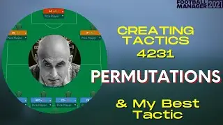 Creating Tactics: Permutations of  4231 | Football Manager 2021