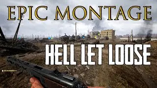 Hell Let Loose - EPIC MONTAGE | No Commentary