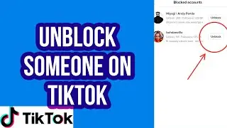 How to Unblock Someone on TikTok!