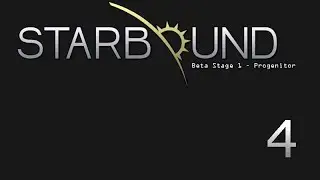 Starbound Beta - 4: Наковырял меди на штаны