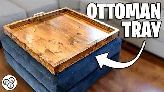 Building a GIANT Ottoman Tray | DIY Woodworking Project