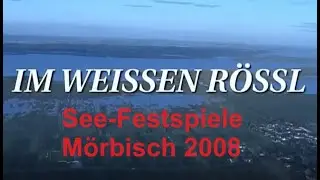 Im weissen Roessl   Seefestspiele Moerbisch 2008