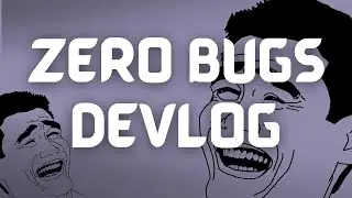 Making a Game With ZERO Bugs... | Indie Devlog