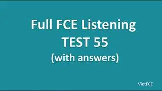 Full B2 First (FCE) Listening Test 55 with Answers