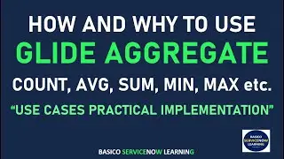 GLIDEAGGREGATE SERVICENOW | USECASE IMPLEMENTATION | COMPLETE TUTORIAL