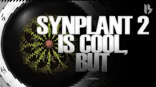 THERE IS A BIG FLAW WITH SYNPLANT 2 AI