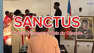 Sanctus - Chorale Flamme et Voix du Cénacle