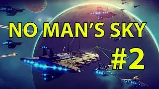 No Mans Sky #2 Как заработать , Грузовой корабль на халяву , первые бои