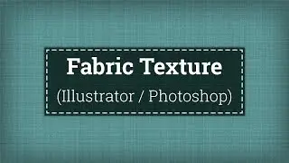 How to create Fabric Texture in Illustrator or Photoshop