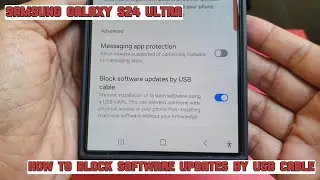 How to block software updates by USB cable on Samsung Galaxy S24 Ultra