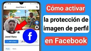 Cómo activar Profile Picture Guard en Facebook (Actualización 2023) |