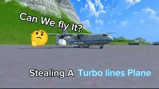 Stealing A Turbo lines Plane In TFS || Turboprop Flight Simulator