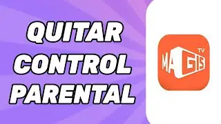 Como Quitar El Control Parental en Magis TV (Guía Completa)