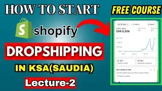 How To Start Dropshipping In Saudi Arabia Lecture 02 | Zambeel Dropshipping Full Course For Free