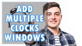 How to Add Multiple Clocks Windows