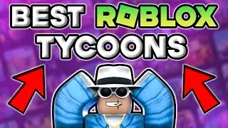 Top 5 Roblox Tycoons That You Must Play (2024)