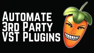 How To Automate 3rd Party VST Plugins In Fl Studio