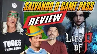 LIES OF P Review do Jogo que SALVOU O GAME PASS esse ano 