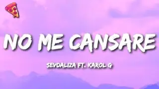 Sevdaliza - No Me Cansare (Letra) Ft. Karol G