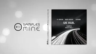 UK HUB. - Deep House/Future House/G House - Sample Pack Vol.1 [FREE SAMPLE PACK]