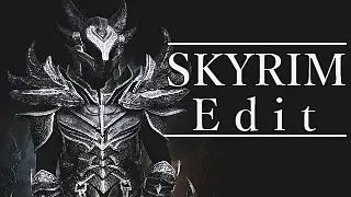 ► Skyrim - First edit