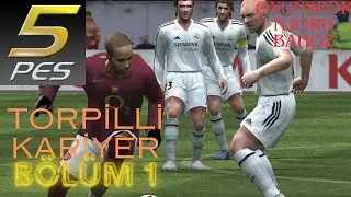 PES 5 TORPİLLİ KARİYER|OYUNCU KARİYERİ|BÖLÜM 1