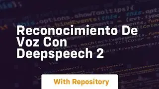 Reconocimiento de voz con deepspeech 2