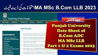 Date Sheet of B.Com ADC MA MSc LLB 2023 Exams | Punjab University 2023 Exams Date Sheet